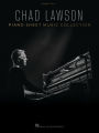 Chad Lawson - Piano Sheet Music Collection: 12 Piano Solo Arrangements