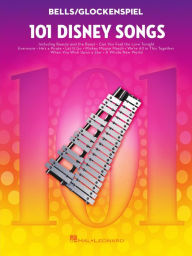 Title: 101 Disney Songs for Bells/Glockenspiel, Author: Hal Leonard Corp.