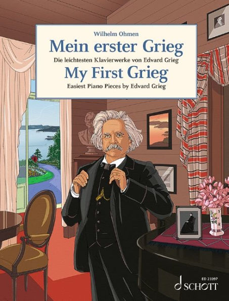 My First Grieg: Easiest Piano Pieces by Edvard Grieg Op 12 38 43, 47, 54, 68, and 71