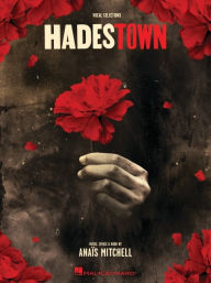 Title: Hadestown - Vocal Selections Songbook, Author: Anais Mitchell