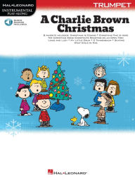 Title: A Charlie Brown Christmas - Instrumental Play-Along: Trumpet Book with Online Audio, Author: Vince Guaraldi
