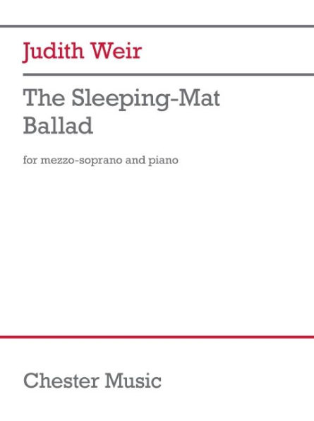 The Sleeping-Mat Ballad: for Mezzo-Soprano and Piano