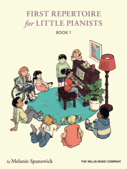 First Repertoire for Little Pianists - Book 1: 25 Original Piano Works by Melanie Spanswick