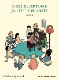 Title: First Repertoire for Little Pianists - Book 2: 25 Original Performance Pieces by Melanie Spanswick, Author: Melanie Spanswick