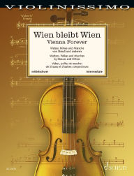 Title: Vienna Forever: Waltzes, Polkas and Marches by Strauss and Others - Violin and Piano, Author: Wolfgang Birtel