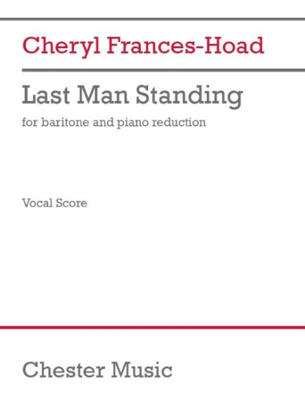 Last Man Standing (Vocal Score): for Baritone and Piano Reduction