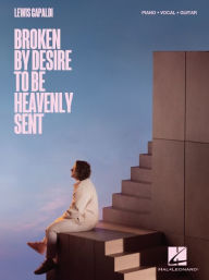Title: Lewis Capaldi - Broken by Desire to Be Heavenly Sent: Piano/Vocal/Guitar Songbook, Author: Lewis Capaldi