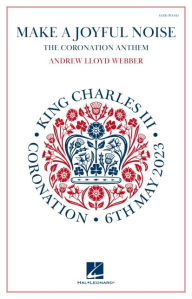 Free it book downloads Make a Joyful Noise - The Coronation Anthem by Andrew Lloyd Webber, Andrew Lloyd Webber 9781705197943 (English literature)