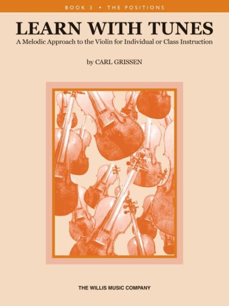 Learn with Tunes Bk 3 (The Positions): A Melodic Approach to the Violin