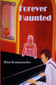 Title: Forever Haunted, Author: Helen Krummenacker