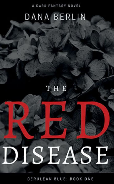 The Red Disease: Cerulean Blue, Book 1