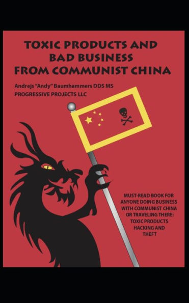 Toxic Products and Bad Business from Communist China