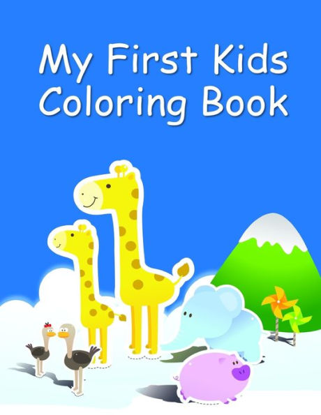 My First Kids Coloring Book: coloring pages with funny images to Relief Stress for kids and adults
