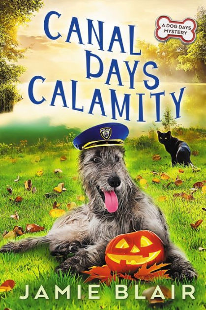 Canal Days Calamity: Dog Days Mystery #2, A humorous cozy mystery by ...