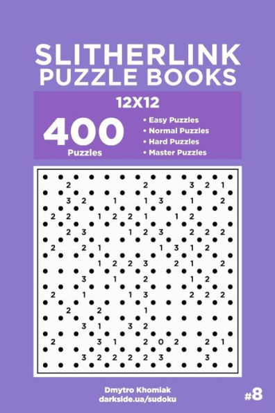 Slitherlink Puzzle Books - 400 Easy to Master Puzzles 12x12 (Volume 8)