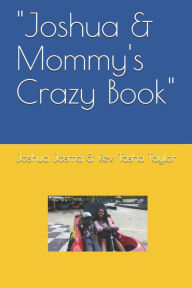 Title: Joshua & Mommy's Crazy Book, Author: Joshua Josma