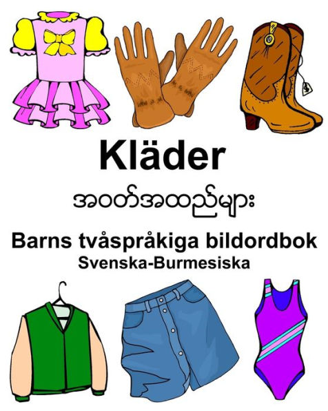 Svenska-Burmesiska Kläder Barns tvåspråkiga bildordbok