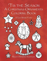 Title: 'Tis the Season A Christmas Ornaments Coloring Book Right-handed Edition, Author: Lisa Marie Ford