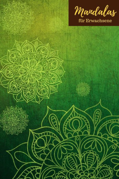 Mandalas für Erwachsene: Malbuch Kritzeln für Männer Frauen Entspannung Stress abbauen Ruhe finden Achtsamkeit Meditation Ausgeglichenheit