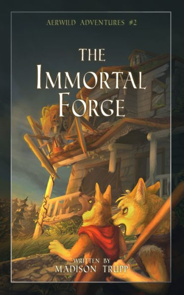 Aerwild Adventures #2: The Immortal Forge