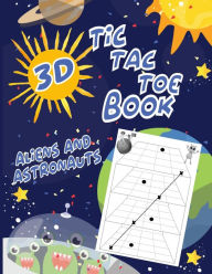 Title: 3D Tic Tac Toe: Noughts and Crosses Strategic Game Book For Clever Kids, Author: Aunt Mels BookNook