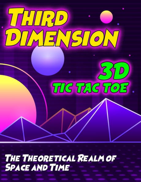 Third Dimension 3D Tic Tac Toe: Strategy Game Book