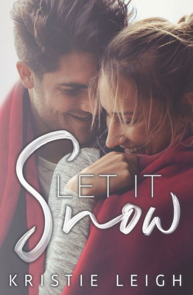 Let It Snow: A Christmas Novella
