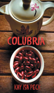 Title: Colubria, Author: Kay Isa Peck