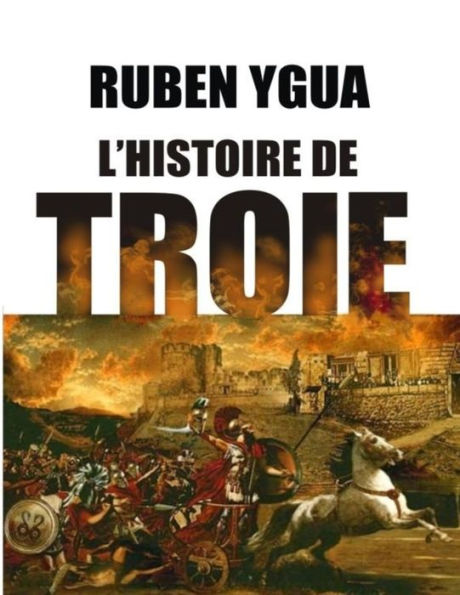 L'HISTOIRE DE TROIE