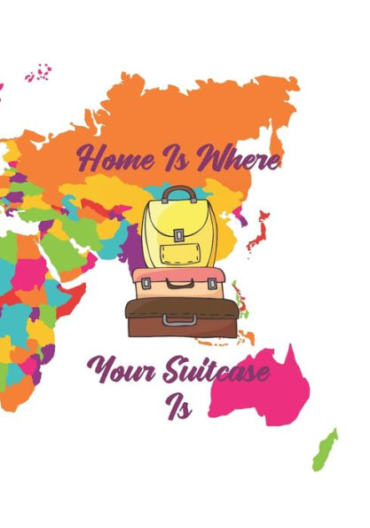 Home Is Where Your Suitcase Is