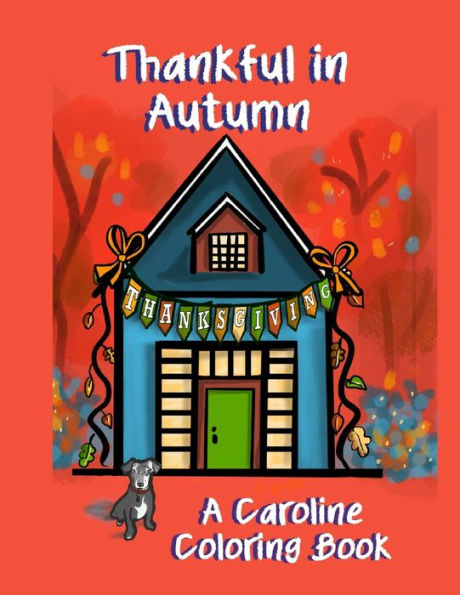 Thankful in Autumn: A Caroline Coloring Book