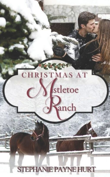 Christmas at Mistletoe Ranch