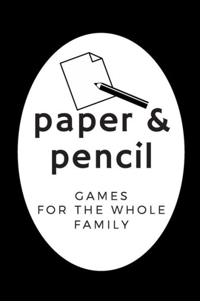 Paper & pencil games for the whole family: 2 players activity book, 7 different paper and pencil games, perfect gift for kids, teens and students!