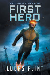 Title: First Hero, Author: Lucas Flint