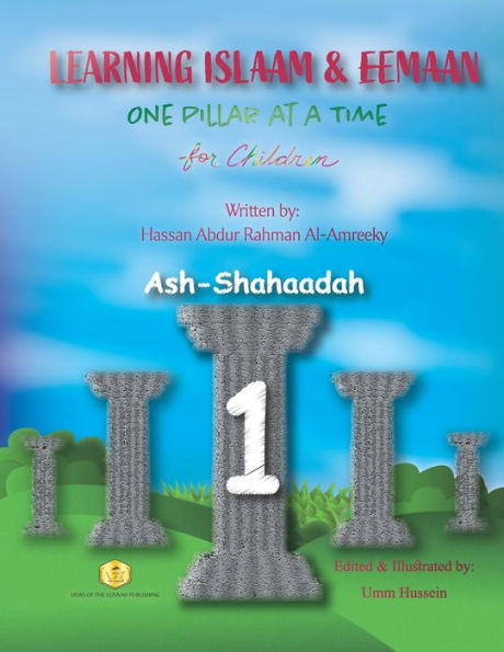 Learning Islaam and Eemaan One Pillar at a Time for Children