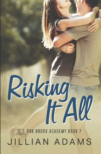 Risking it All: A Young Adult Sweet Romance