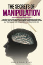 The Secrets Of Manipulation: become a master in dark psycology, persuasion, mind control and try to influence people with empath, cover NLP techniques and skills to good relationships.