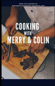 Title: Cooking with Merry and Colin, Author: Merry Faderan