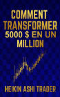 Comment Transformer 5 000 ? En Un Million