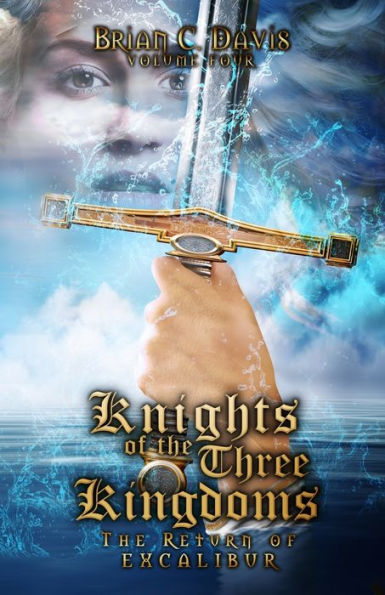 Knights of the three Kingdoms: The return of Excalibur