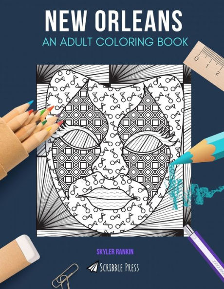 NEW ORLEANS: AN ADULT COLORING BOOK: A New Orleans Coloring Book For Adults
