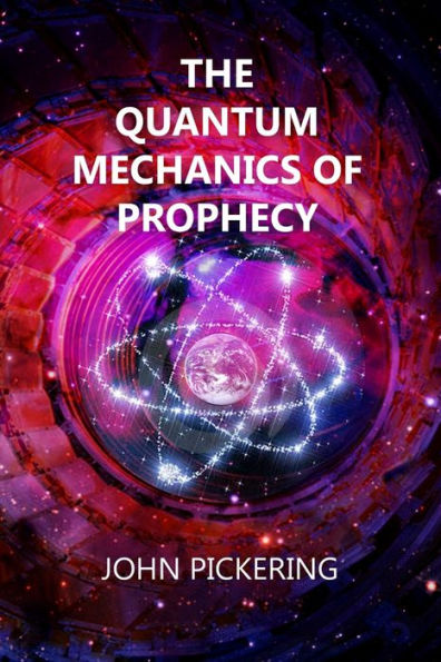 The Quantum Mechanics of Prophecy: Those who saw the Future and our Ultimate Destiny