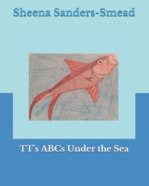 TT's ABCs Under the Sea