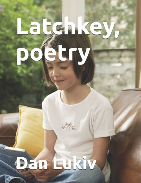 Latchkey, poetry