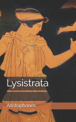 Lysistrata By Aristophanes, Paperback | Barnes & Noble®