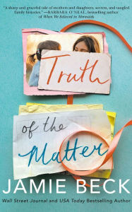 Title: Truth of the Matter, Author: Jamie Beck
