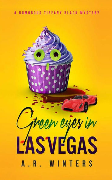 Green Eyes in Las Vegas: A Humorous Tiffany Black Mystery