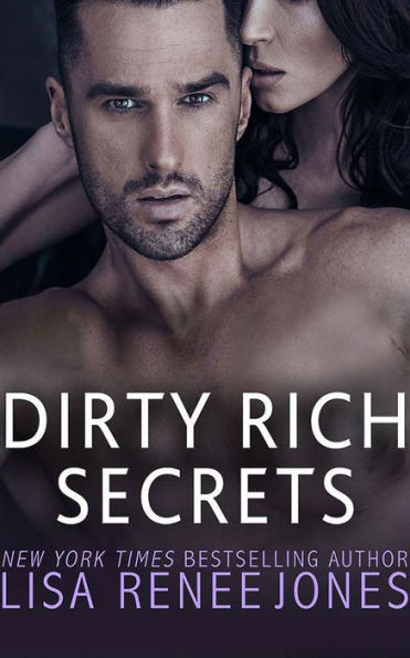 Dirty Rich Secrets: The Full Collection