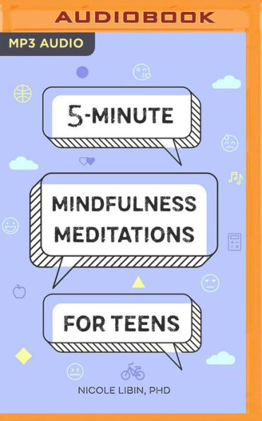 5-Minute Mindfulness Meditations for Teens
