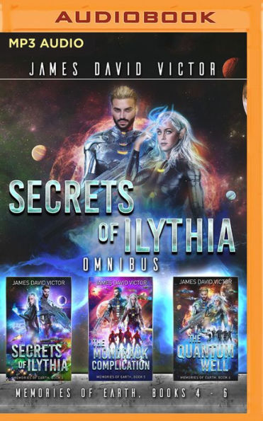 Secrets of Ilythia Omnibus: Memories of Earth, Books 4-6